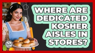 Where Are Dedicated Kosher Aisles In Stores?