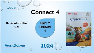 connect 4, Unit 7, Lesson 1 الوحدة ٧ ، الدرس ١ / الترم الثاني / رابعة ابتدائي/+ حل تدريبات بت باي بت