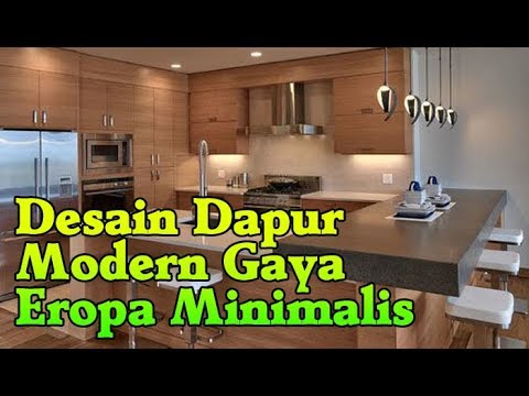 Desain Dapur  Gaya Eropa Modern  Minimalis  dengan Tata  Ruang  