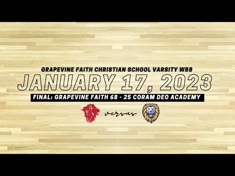 Grapevine Faith Christian School vs Coram Deo Academy Girls Basketball