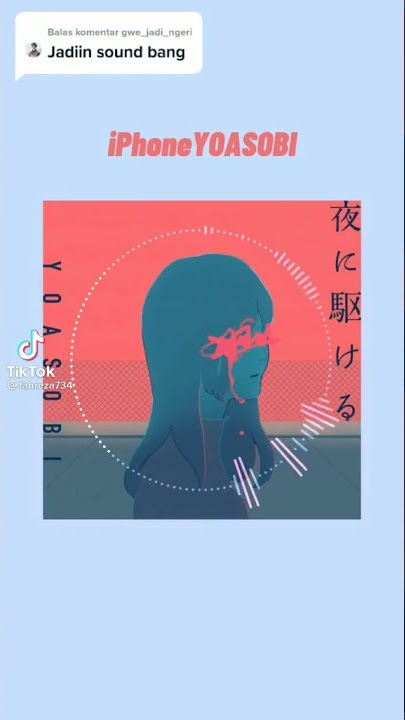 YOASAOBI RINGTONE (credits to someone on tt)