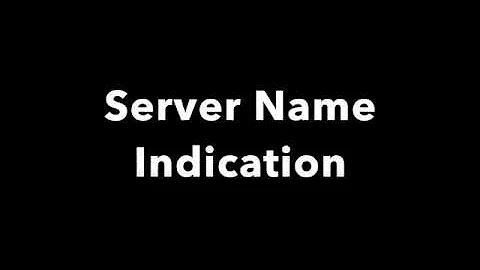 HTTPS Certificate: Server Name Indication