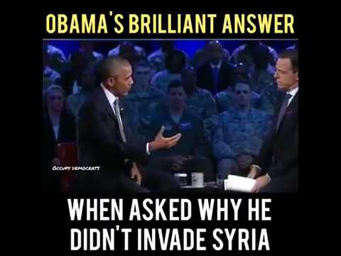 Obama's answer to why he didn't invade Syria-CC Version