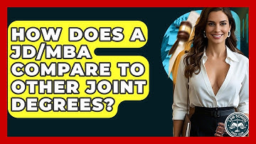 How Does A JD/MBA Compare To Other Joint Degrees? - Law School Prep Hub