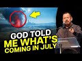 God Showed Me A Shaking of Nations Coming This July | Mario Murillo PROPHETIC WORD