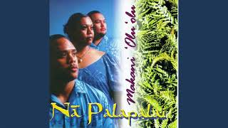Nā Palapalai - Ke Anu O Waimea (Reverb)