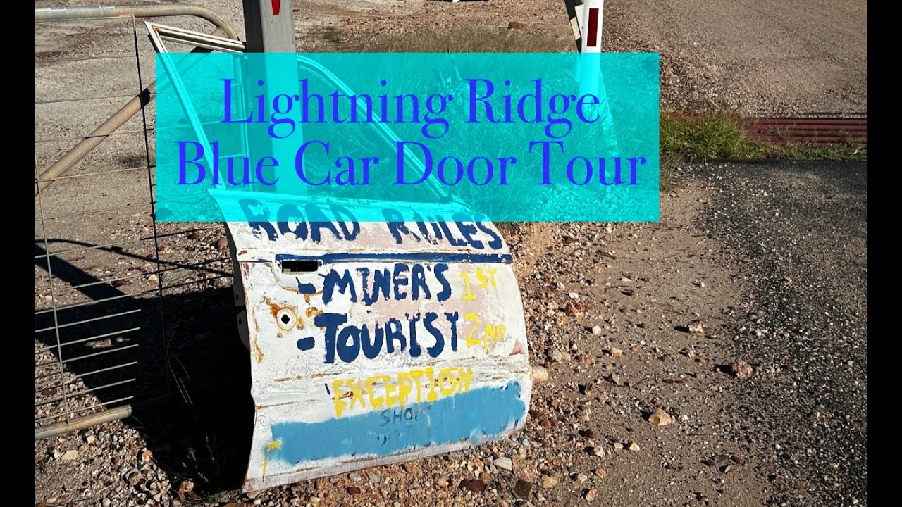 Lightning Ridge - Blue Car Door - Opal Capital of the World