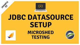JDBC DataSource Setup - Jakarta EE Integration Tests with MicroShed Testing
