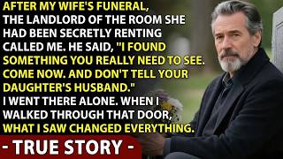 After My Wife's Funeral, Her Secret Landlord Called Me, You Need To See This. Don't Tell Your So...