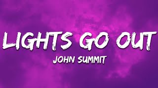 John Summit - LIGHTS GO OUT (Lyrics)