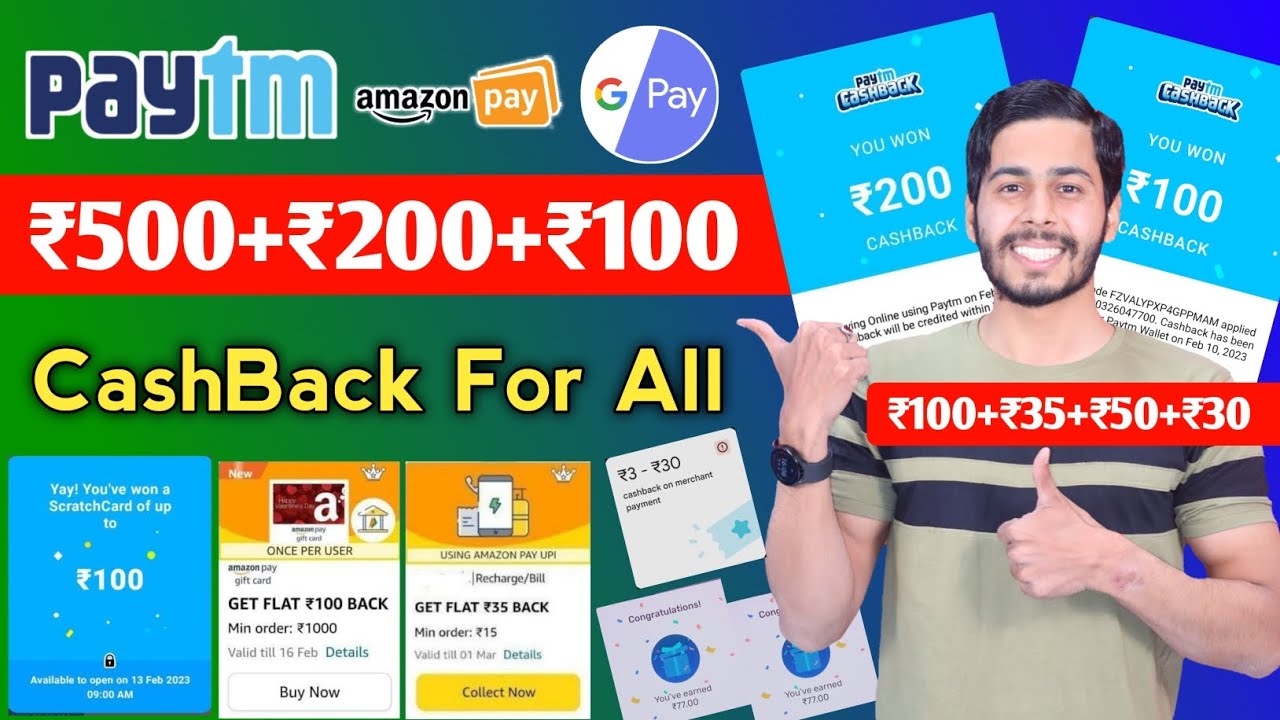 Paytm ₹500+₹200+₹100 Cashback Offer | Amazon ₹100+₹50+₹35 Cashback, Google Pay Offer, Paytm Offer