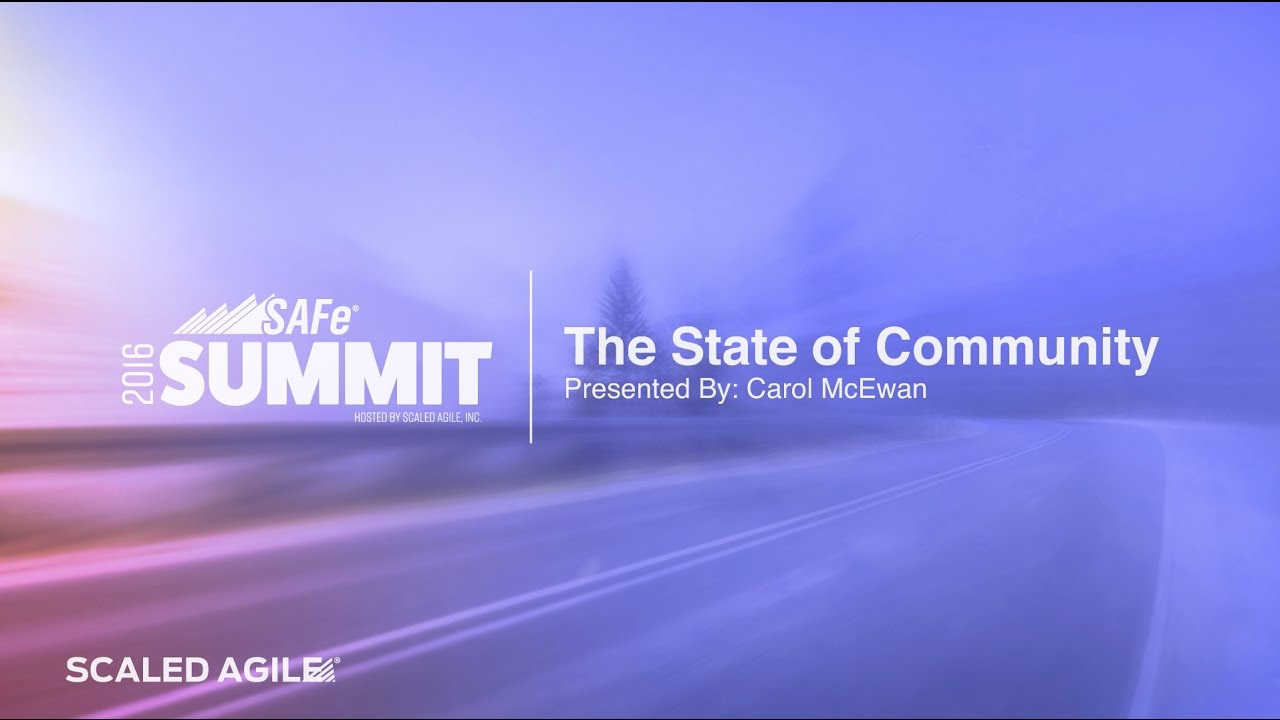 2016 SAFe Summit Talk: State of the Community