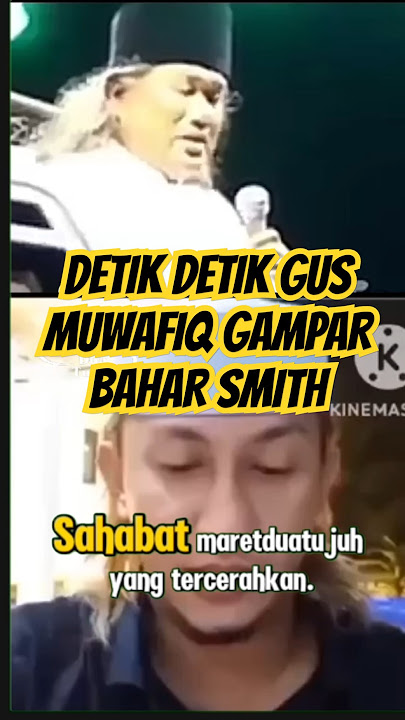 DETIK DETIK.GUS MUWAFIQ GAMPAR BAHAR SMITH ‼️ #maretduatujuh