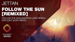 Jettan - Daylight (Lesh Remix) [Emergent Shores]