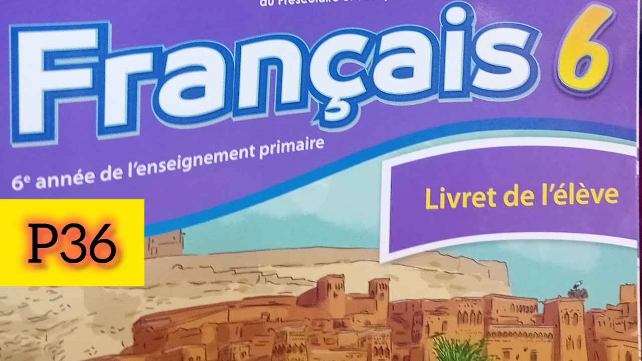 Français 6 année de l'enseignement primaire page 36