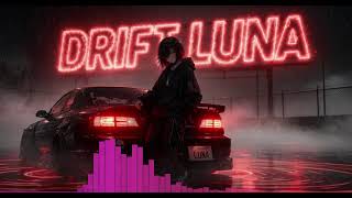 LUNA - [PHANTOM DRIFT] | Drift Phonk