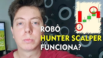 ROBÔ HUNTER SCALPER FUNCIONA? CONFIRA MEU BACKTEST A PEDIDOS!