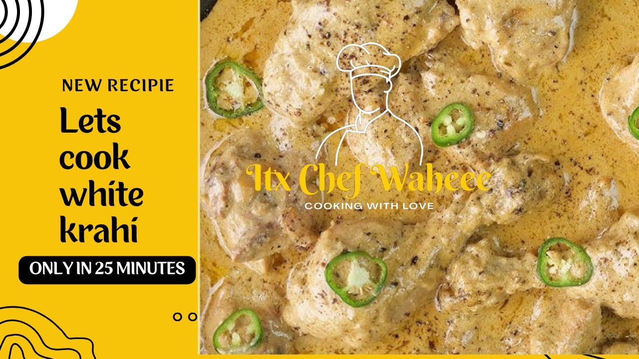 Waheed Chef White krahi recipie || white makhni krahi-How to make chiken white ...