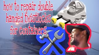 how to repair semi- automatic twistlock double handed???