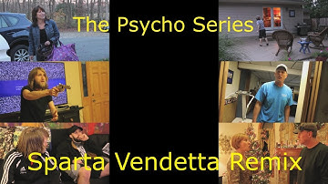 The Psycho Series [Sparta Vendetta Remix]