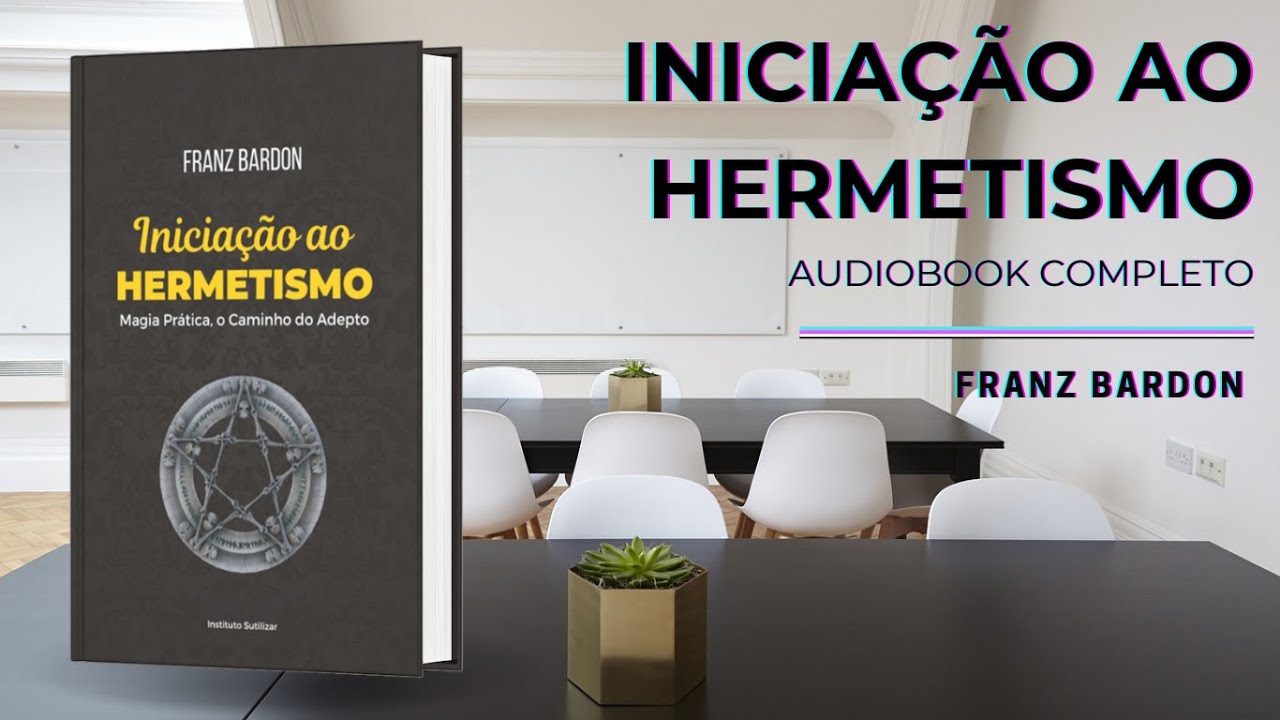 Iniciação ao Hermetismo | Audiobook Completo