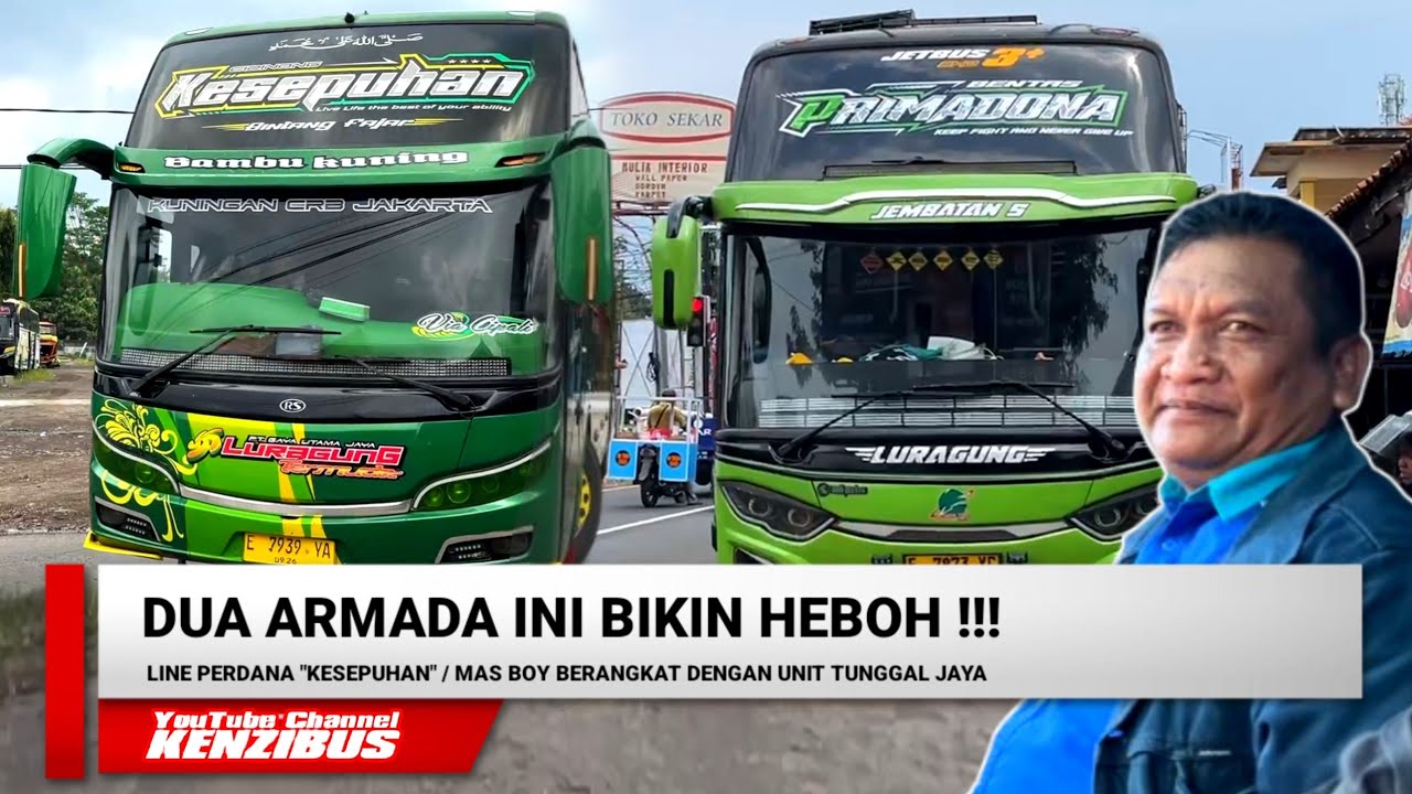 MAS BOY BAWA ARMADA TUNGGAL JAYA PRIMADONA‼️ LINE PERDANA KESEPUHAN RAMAI PENUMPANG