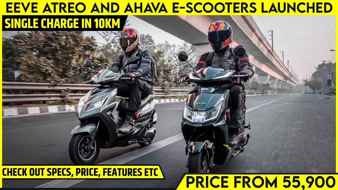 EeVe Atreo and Ahava E-Scooters Launched | Price From Rs 55,900 | All Spec, Features, Range And More