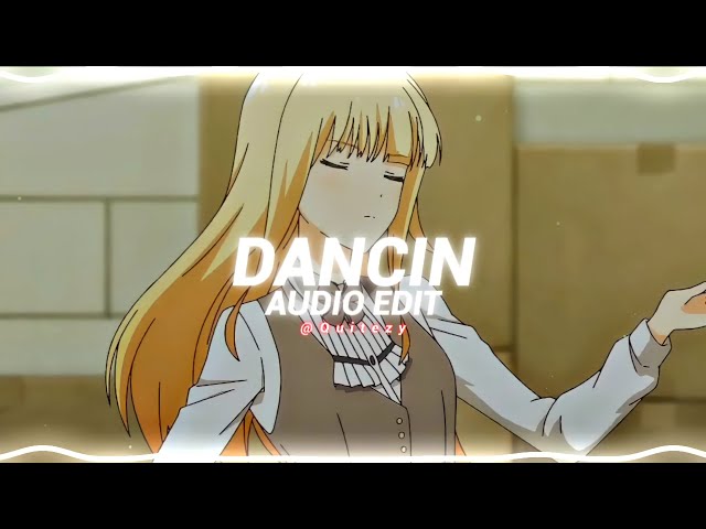 dancin (krono remix) - aaron smith ft. luvli [edit audio] class=