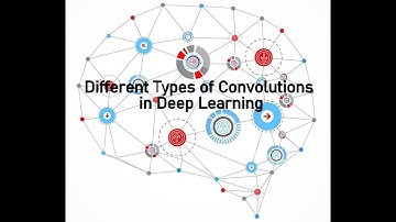 1. An Introduction to different Types of Convolutions in Deep Learning  Dilated, Transposed, Spatial