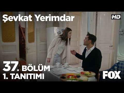 Şevkat Yerimdar 37. Bölüm 1. Tanıtımı