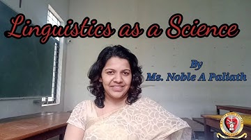 LINGUISTICS AS A SCIENCE: CLASS BY MS. NOBLE A PALIATH