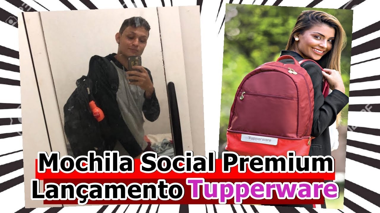 MOCHILA TUPPERWARE: SOCIAL PREMIUM | Aldemi Junior - YouTube