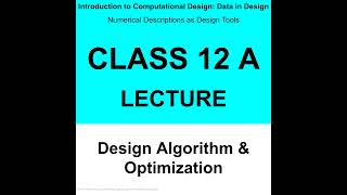 Class 12 A: Lecture - 디자인 알고리즘과 최적화 / Design Algorithm & Optimization