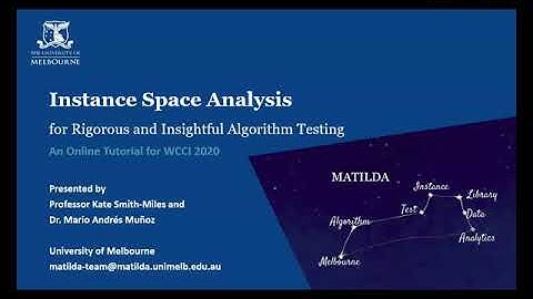 Introduction to Instance Space Analysis and MATILDA, Professor Kate Smith-Miles