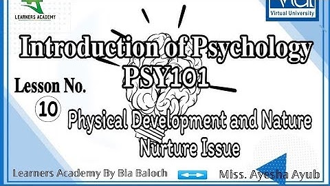 Introduction to Psychology PSY-101 VU | Lecture No. 10 | Learners Academy By Bia Baloch