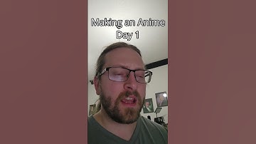 Day 1 Of Making An Anime