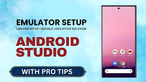 Fix Android Emulator Stuck on Google Logo | Smooth Setup on Low-End PC (Flutter Guide)