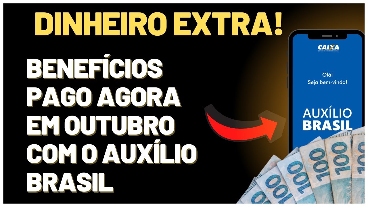 🤑GRANA EXTRA! BENEFÍCIOS QUE VÃO SER PAGOS COM AUXÍLIO BRASIL EM OUTUBRO! Veja se você vai recebera