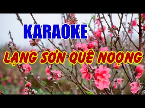 Karaoke Lạng Sơn - Karaoke beat Lạng Sơn quê noọng