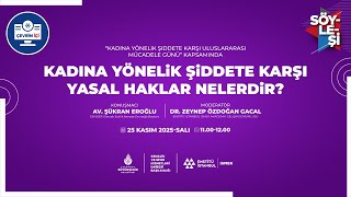Çevrimiçi Söyleşi Kadına Yönelik Şiddete Karşı Yasal Haklar Nelerdir?