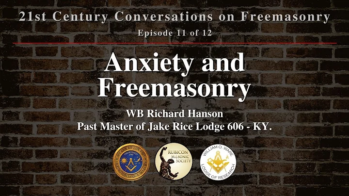 Anxiety and Freemasonry - WB Richard Hanson, Kentu...