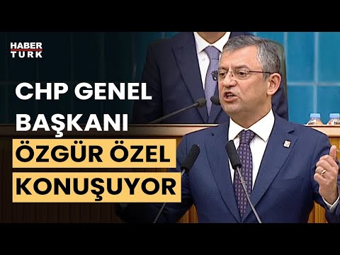 #CANLI - CHP Genel Başkanı Özgür Özel konuşuyor