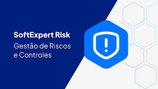 Gestão de Riscos e Controles | SoftExpert Risk