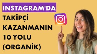 Instagramda Takipçi Kazanmanın 10 Yolu