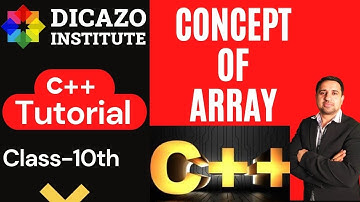 Concept of Array | C++ Tutorial in Hindi Full Course | Class - 10 | Dicazo Institute.