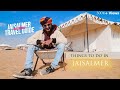 Ultimate Jaisalmer Travel Guide | Sam Dunes Safari : History of Jaisalmer Fort | Traveling Mondays