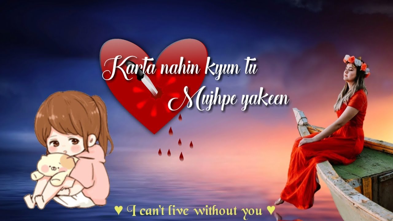 Na jee sakungi bin tere ? || Sad Heart touching whatsapp status video || Mr lovekush diary