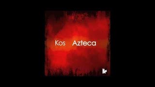 Kos - 'Azteca' (Original Club Mix) Resimi
