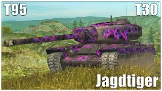 T30. T95 & Jagdtiger ● WoT Blitz