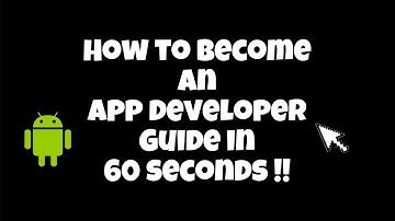 How to Become an App Developer in 60 Seconds!